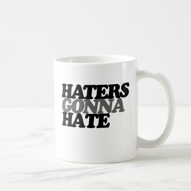 Haters gonna hate coffee mug (Right)