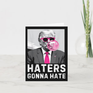 Haters Gonna Hate Funny Trump Pink Bubble Gum Dona Card