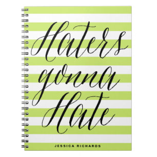 Haters Gonna Hate Modern Calligraphy Notebook