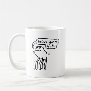 Haters Gonna Hate Mug