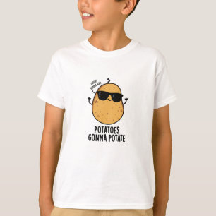 Haters Gonna Hate Potatoes Gonna Potate Food Pun T-Shirt