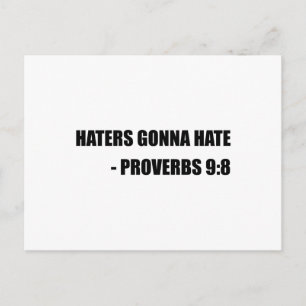 Haters Gonna Hate Proverbs Postcard