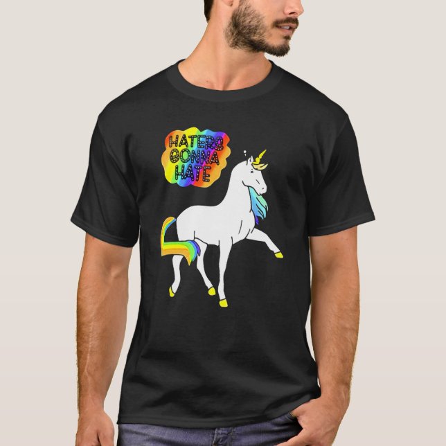 Haters Gonna Hate Rainbow Unicorn Men Women T-Shirt (Front)