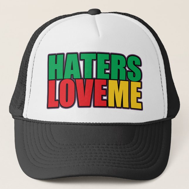 Haters Love Me Trucker Hat (Front)