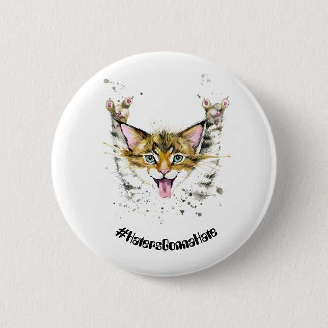#HatersGonnaHate Cat Round Metal Badge (Front)