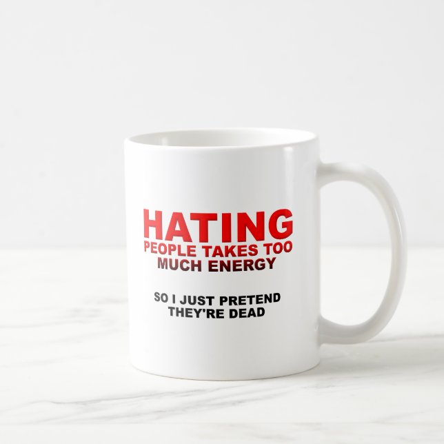 Hating People Takes Energy Funny Mug (Right)