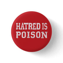 Hatred is Poison small red stitched-font button