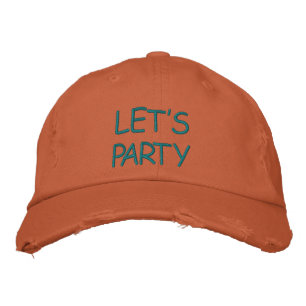 HATS CUSTOM EMBROIDERED DESIGN LET'S PARTY