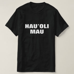 hauʻoli mau, Always happy in Hawaiian T-Shirt