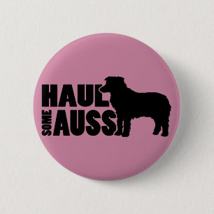 Haul Some Auss - A Funny Mini-Aussie Design 6 Cm Round Badge