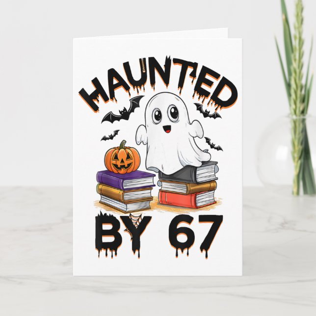 Haunted 67 Meme Six Seven 6-7 Funny Internet Joke  Card (Front)