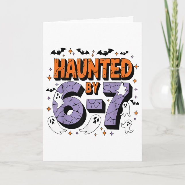 Haunted 67 Meme Six Seven 6-7 Funny Internet Joke  Card (Front)