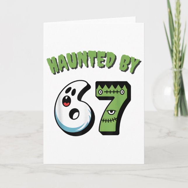 Haunted 67 Meme Six Seven 6-7 Funny Internet Joke  Card (Front)