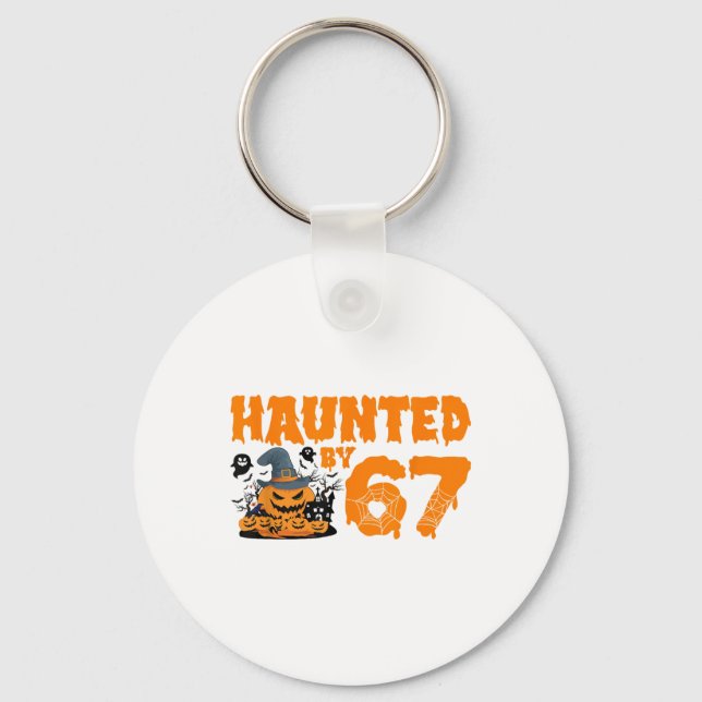 Haunted 67 Meme Six Seven 6-7 Funny Internet Joke  Key Ring (Front)