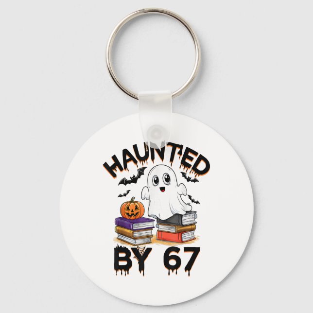 Haunted 67 Meme Six Seven 6-7 Funny Internet Joke  Key Ring (Front)
