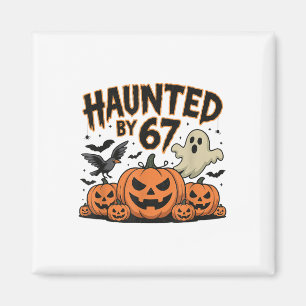 Haunted 67 Meme Six Seven 6-7 Funny Internet Joke Magnet