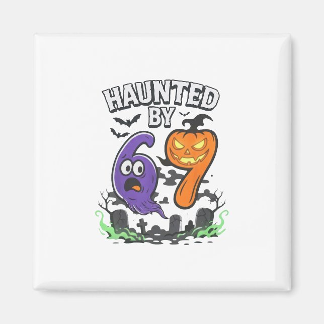 Haunted 67 Meme Six Seven 6-7 Funny Internet Joke  Magnet (Front)