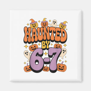 Haunted 67 Meme Six Seven 6-7 Funny Internet Joke Magnet