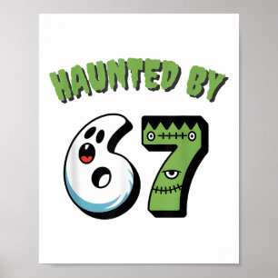 Haunted 67 Meme Six Seven 6-7 Funny Internet Joke  Poster