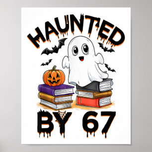 Haunted 67 Meme Six Seven 6-7 Funny Internet Joke Poster