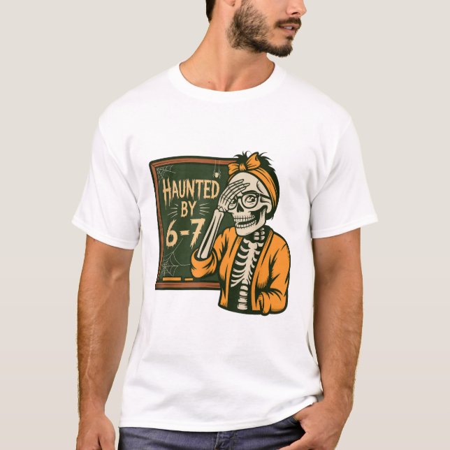 Haunted 67 Meme Six Seven 6-7 Funny Internet Joke  T-Shirt (Front)