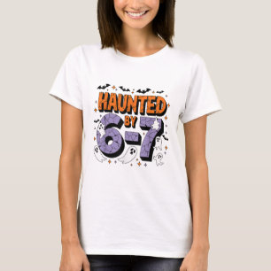Haunted 67 Meme Six Seven 6-7 Funny Internet Joke  T-Shirt
