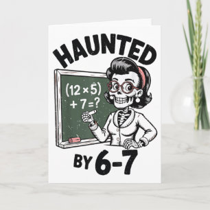 Haunted 67 Skeleton Math Teacher Halloween Costume Card