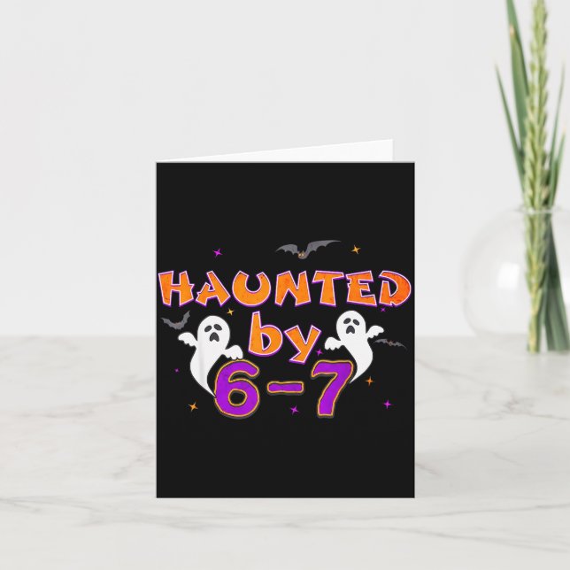 Haunted By 67 Funny 67 Halloween Costume  Card (Front)