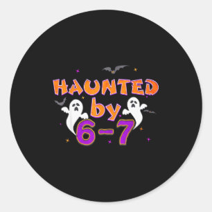 Haunted By 67 Funny 67 Halloween Costume  Classic Round Sticker