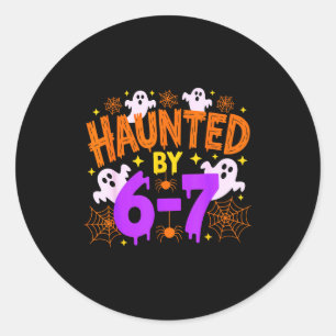 Haunted By 67 Funny 67 Halloween Costume Classic Round Sticker