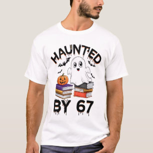 Haunted by 67 - Funny Boo Ghost Pumpkin Halloween T-Shirt
