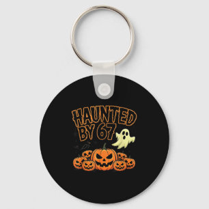 Haunted By 67 – Funny Ghost And Pumpkin Halloween  Key Ring