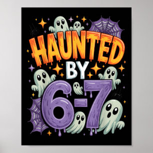 Haunted By 67 – Funny Ghost And Pumpkin Halloween Poster