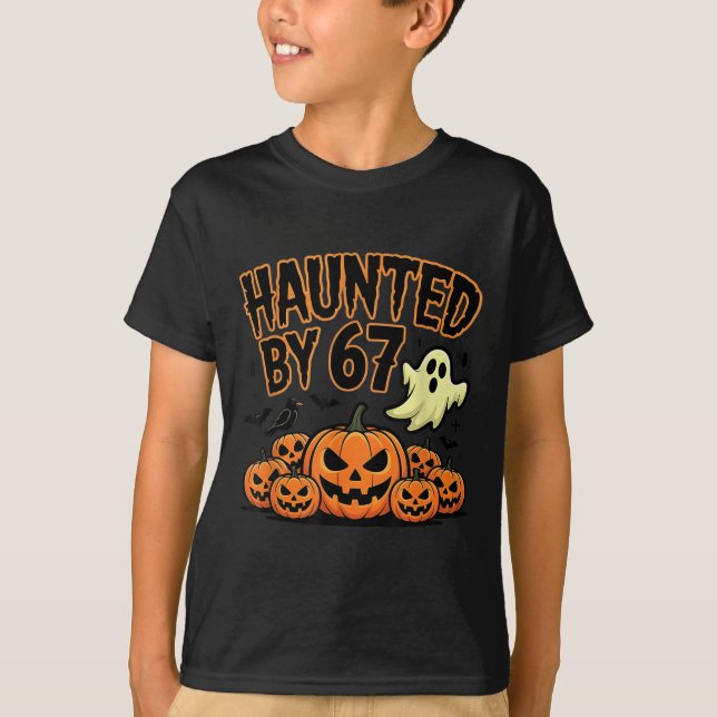 Haunted By 67 – Funny Ghost And Pumpkin Halloween  T-Shirt (Front)