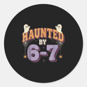 Haunted By 67 Funny Halloween  Classic Round Sticker