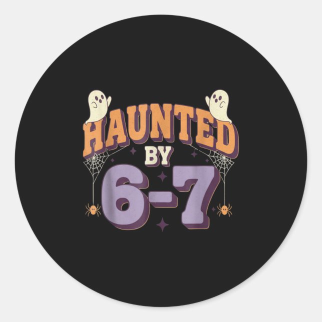Haunted By 67 Funny Halloween  Classic Round Sticker (Front)