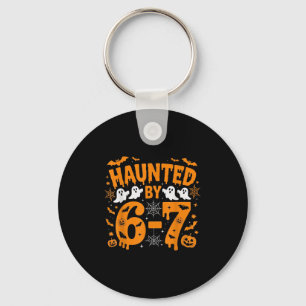 Haunted By 67 – Funny Halloween Costume 6 7 Six Se Key Ring