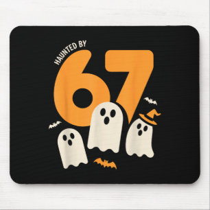 Haunted by 67 funny halloween meme design mouse pad
