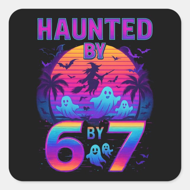 Haunted by 67 Funny Halloween Meme Square Sticker (Front)