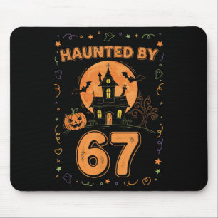Haunted By 67 Funny Halloween  Mouse Pad