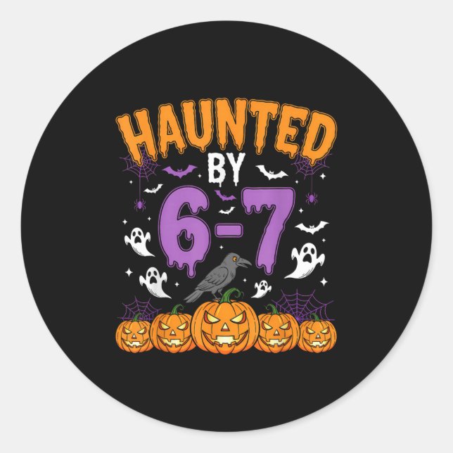 Haunted By 67 Funny Halloween Novelty Costume Meme Classic Round Sticker (Front)