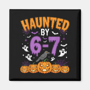 Haunted By 67 Funny Halloween Novelty Costume Meme Magnet