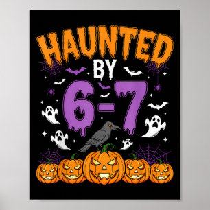 Haunted By 67 Funny Halloween Novelty Costume Meme Poster