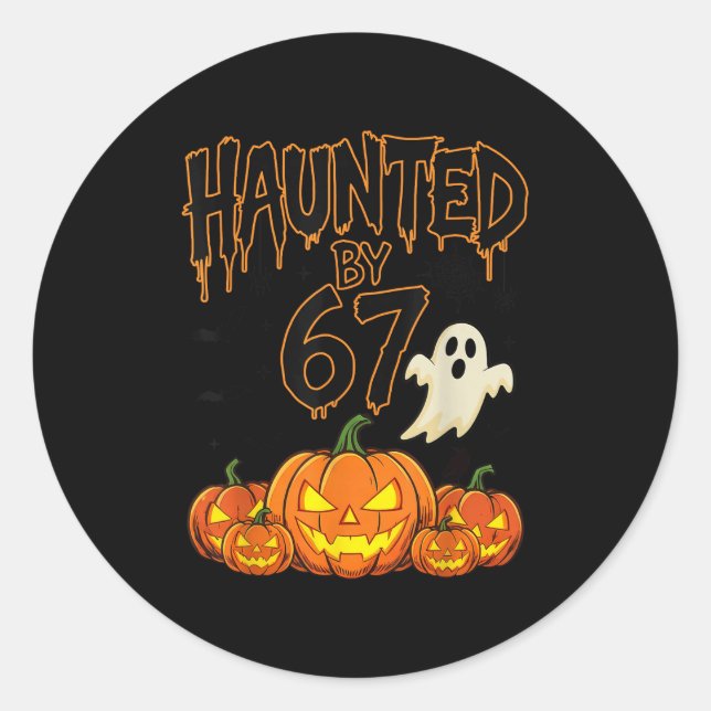 Haunted By 67 Funny Pumpkin And Ghost Halloween Co Classic Round Sticker (Front)
