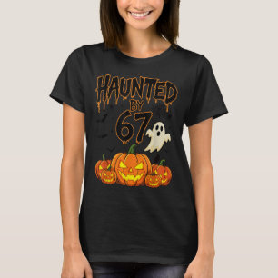 Haunted By 67 Funny Pumpkin And Ghost Halloween Co T-Shirt