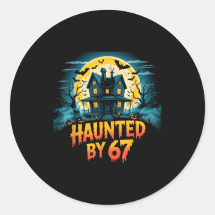 Haunted By 67 Funny Six Seven Meme 6 7 Halloween C Classic Round Sticker