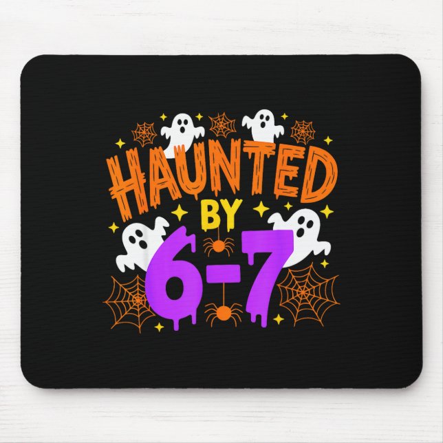 Haunted By 67 Funny Six Seven Meme Halloween Costu Mouse Pad (Front)