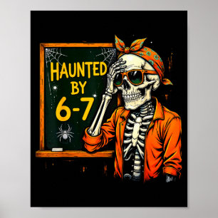 Haunted By 67 Funny Soky Teacher Halloween Six Sev Poster
