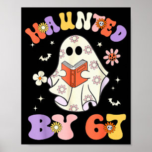 Haunted By 67 Meme Funny Six Seven 6 7 Halloween T Poster
