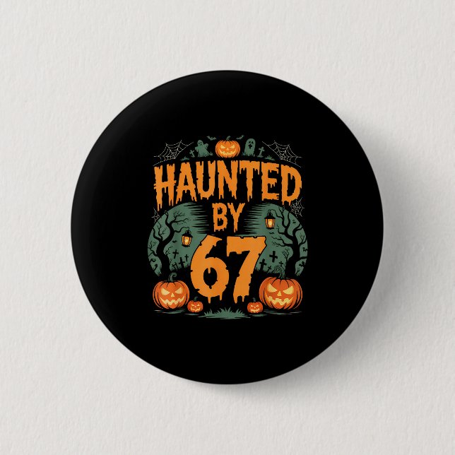 Haunted By 67 Meme Halloween Pumpkin  6 Cm Round Badge (Front)